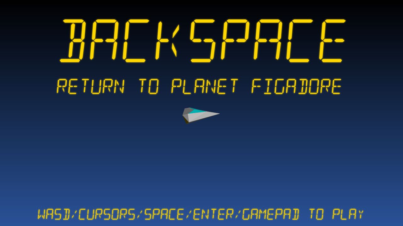BACKSPACE - Return to planet Figadore running on PLAY (desktop)