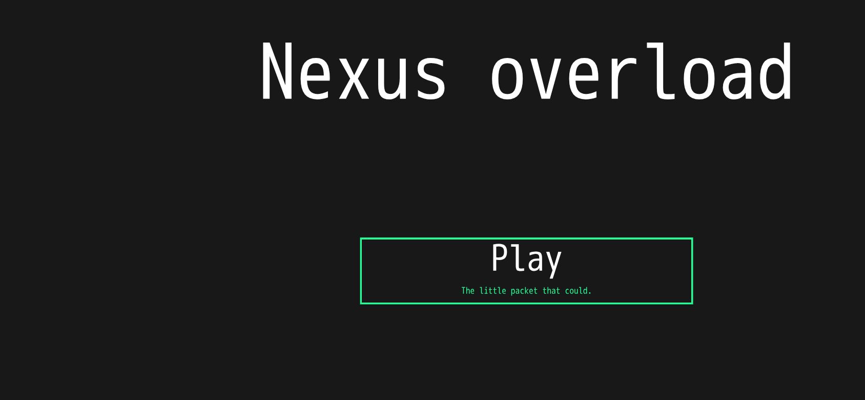 Nexus Overload running on PLAY (phone)